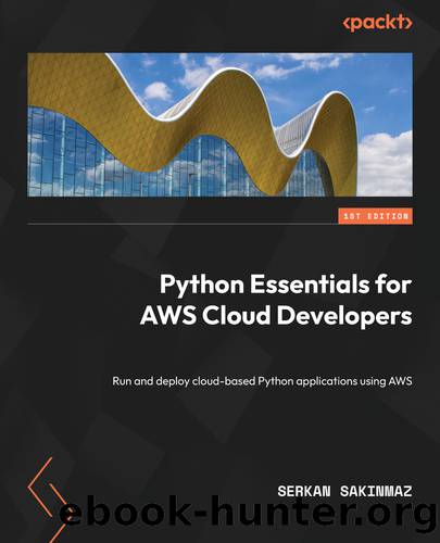 Python Essentials for AWS Cloud Developers by Serkan Sakinmaz