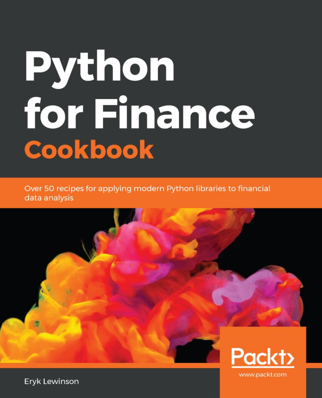 Python For Finance Cookbook Over 50 Recipes For Applying Modern Python Libraries by Unknown