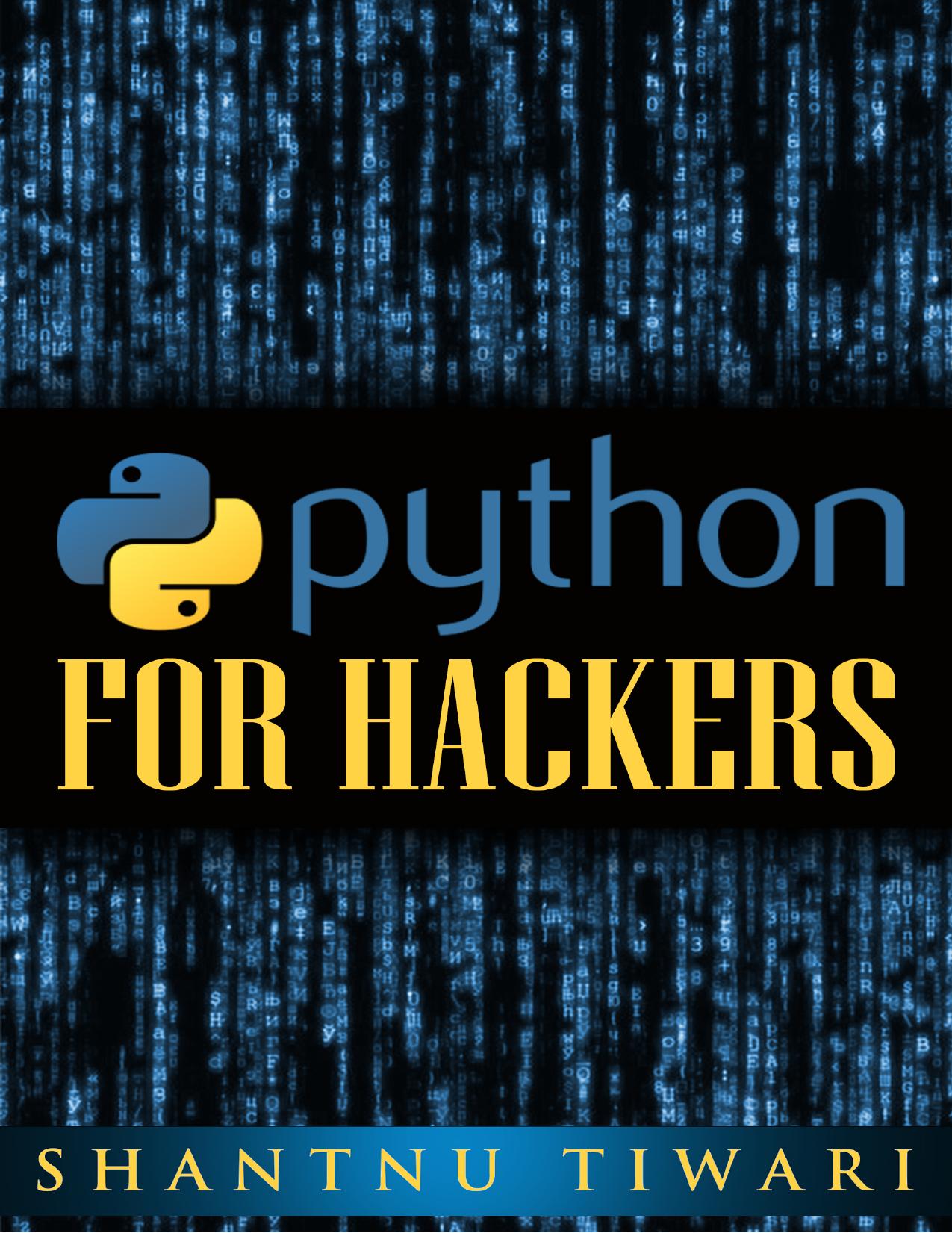 Python For Hackers by Shantnu Tiwari
