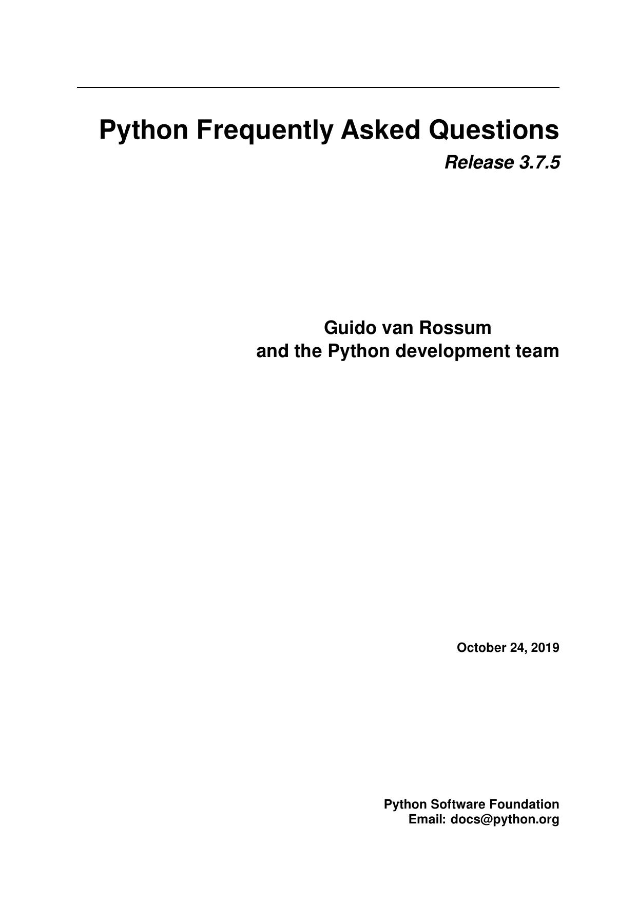 Python Frequently Asked Questions by Guido van Rossum & the Python development team