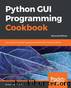 Python GUI Programming Cookbook - Second Edition by Burkhard A. Meier