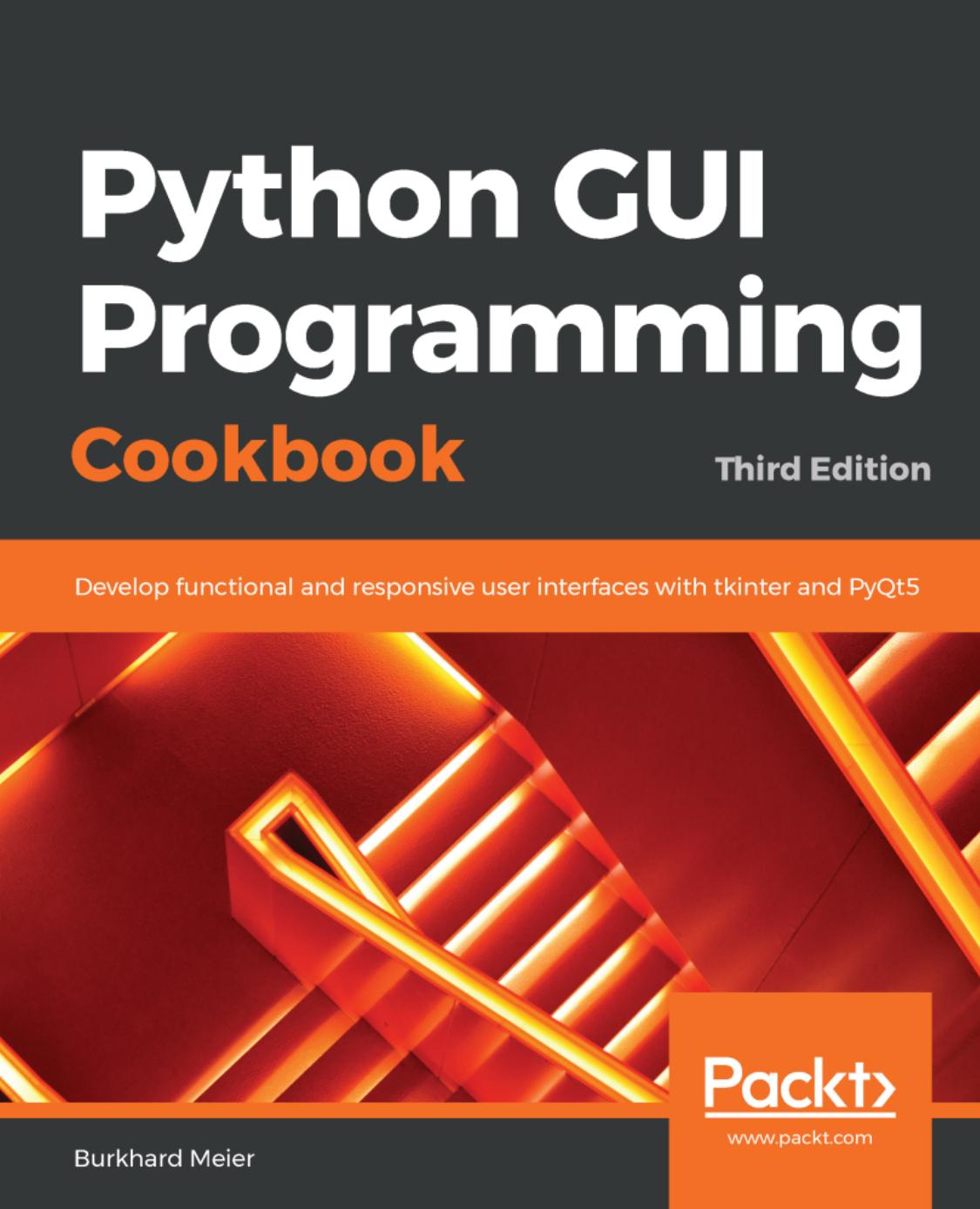 Python GUI Programming Cookbook, 3rd Edition by Burkhard A. Meier by unknow
