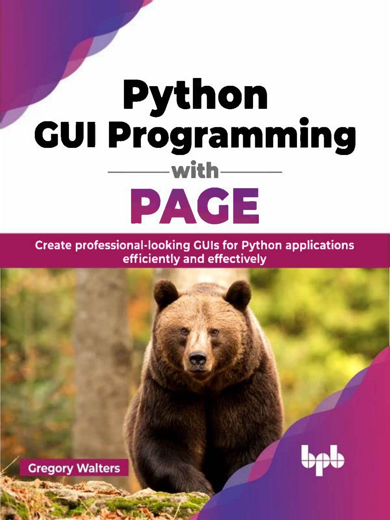 Python GUI Programming with PAGE by Walters Gregory;
