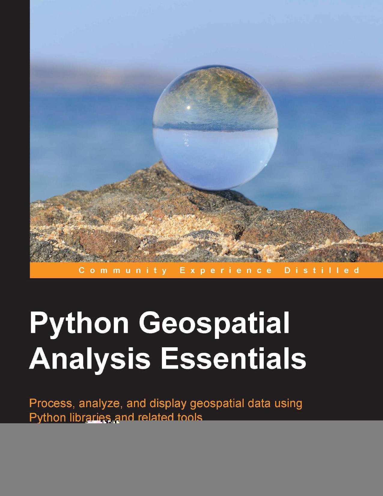 Python GeoSpatial Analysis Essentials by Erik Westra