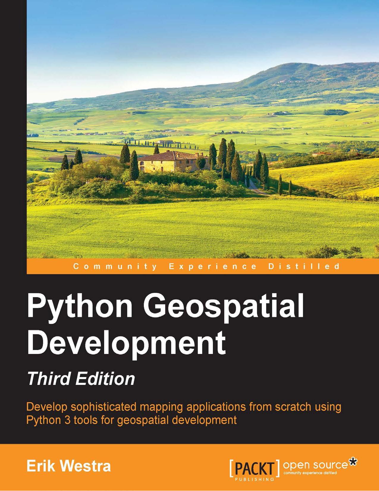 Python Geospatial Development: Develop sophisticated mapping applications from scratch using Python 3 tools for geospatial development by Unknown