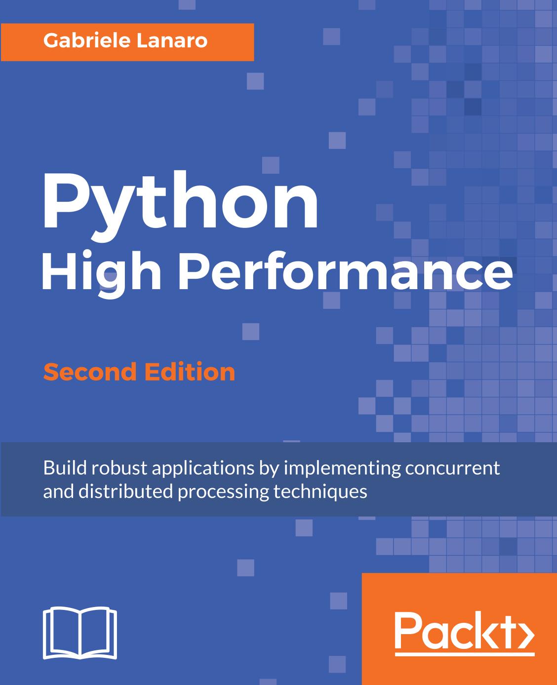 Python High Performance - Second Edition by Lanaro Gabriele;