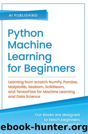 Python Machine Learning for Beginners by AI Publishing