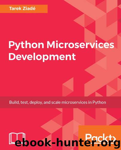Python Microservices Development by Tarek Ziade