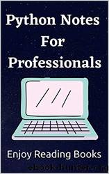 Python Notes for Professionals by goalkicker.com