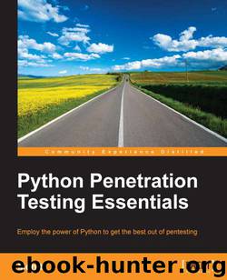 Python Penetration Testing Essentials by Python Penetration Testing Essentials