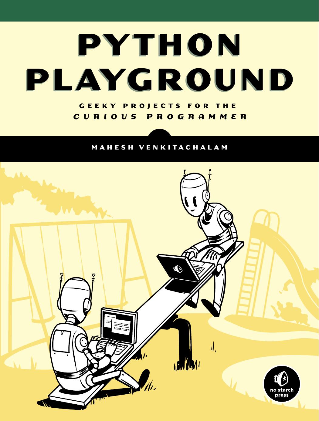 Python Playground Geeky Projects for the Curious Programmer by Unknown
