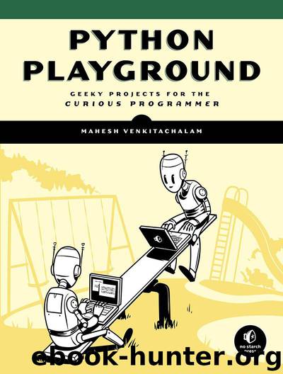 Python Playground by Mahesh Venkitachalam