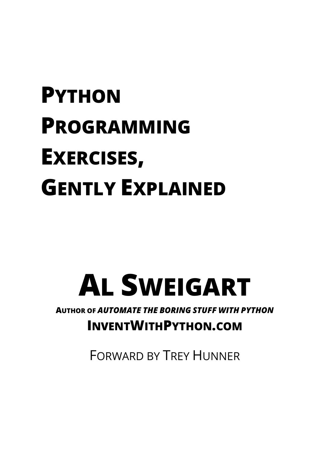Python Programming Exercises, Gently Explained by Al Sweigart