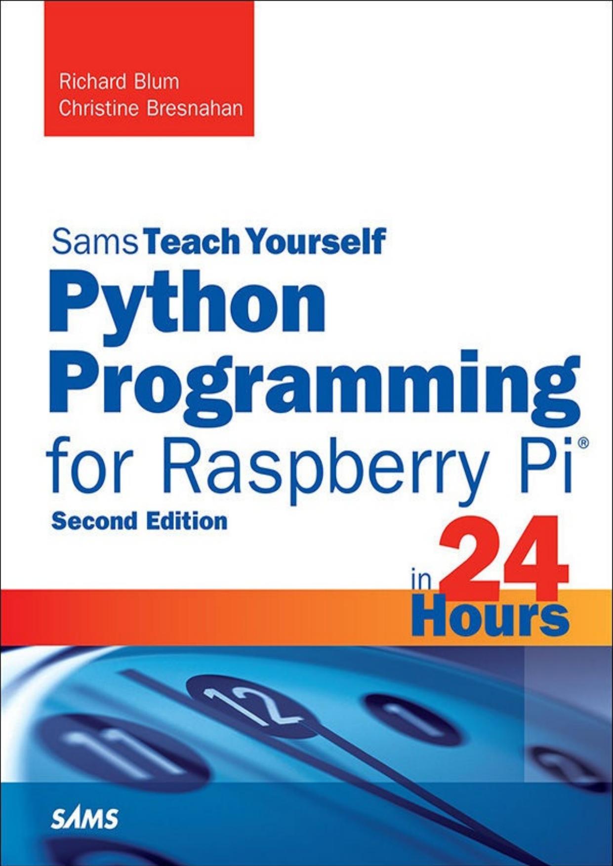 Python Programming for Raspberry Pi by Blum Richard Bresnahan Christine