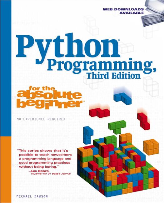 Python Programming for the Absolute Beginner: 3rd Edition by Michael Dawson
