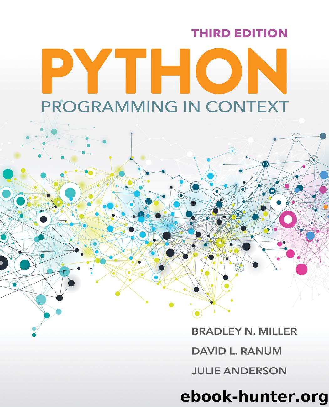 Python Programming in Context, 3rd Edition by Julie Anderson & David L. Ranum & Bradley N. Miller