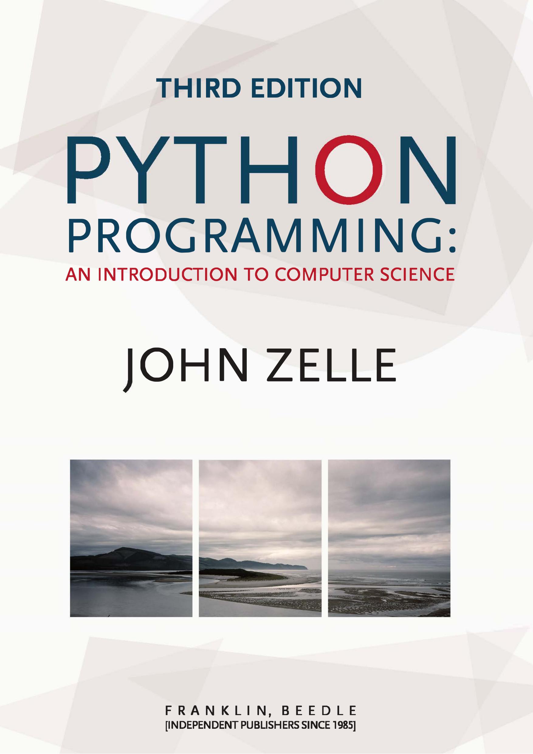 Python Programming: An Introduction to Computer Science 3rd Edition by John Zelle