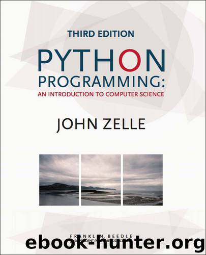 Python Programming: An Introduction to Computer Science: 3rd Edition by John Zelle