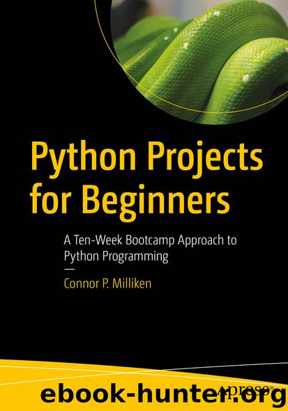 Python Projects for Beginners by Connor P. Milliken