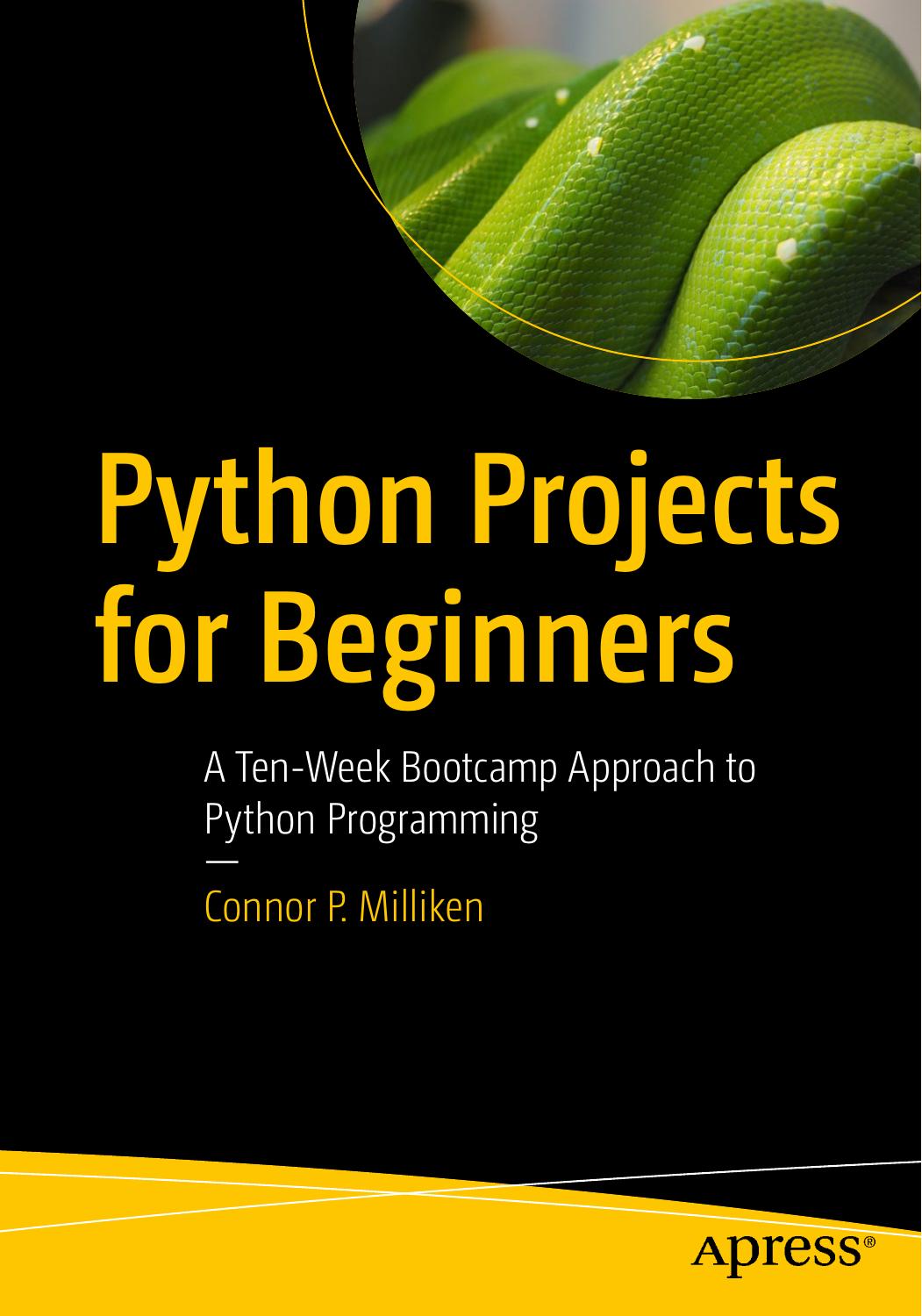 Python Projects for Beginners- A Ten-Week Bootcamp by Unknown