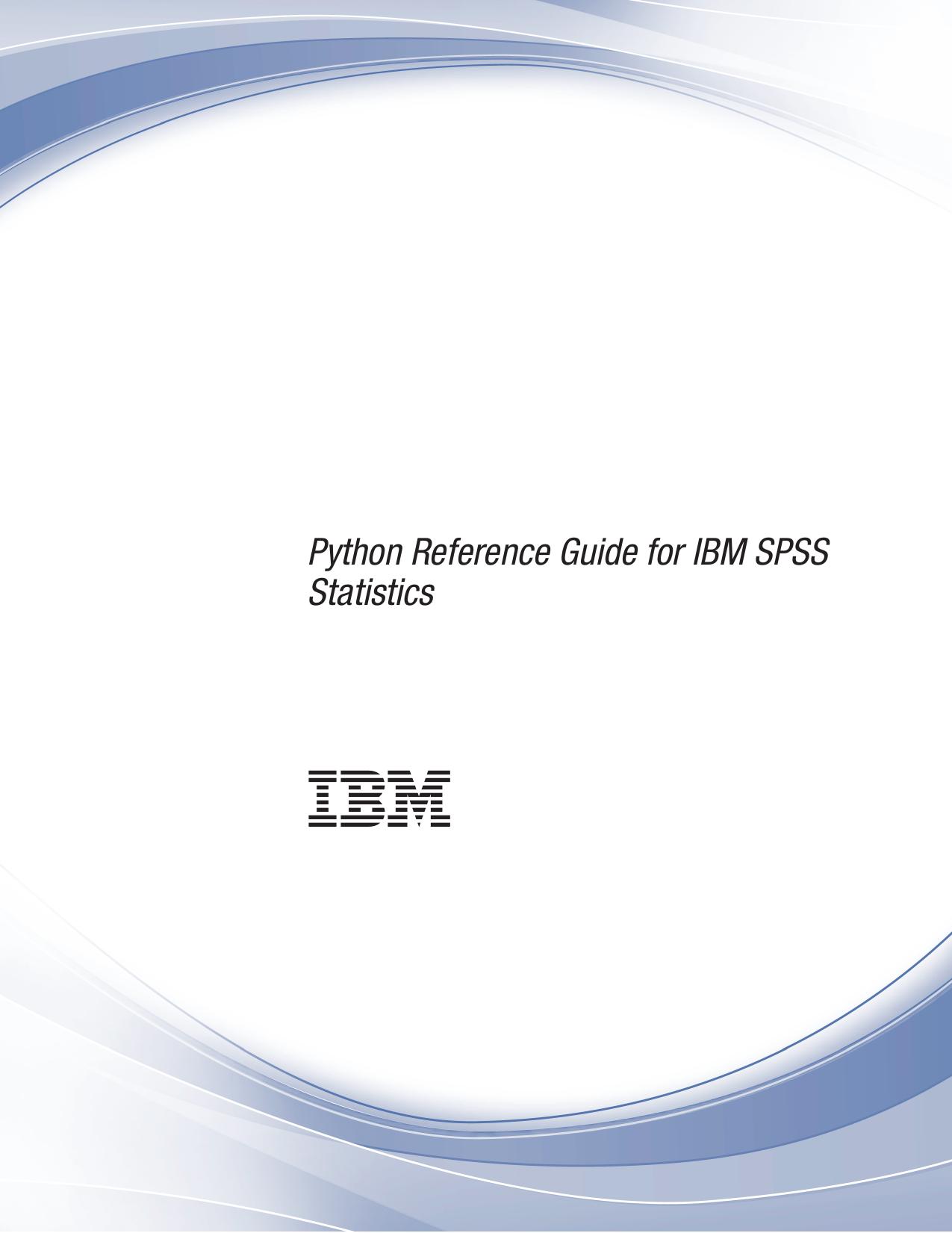 Python Reference Guide for IBM SPSS Statistics by IBM