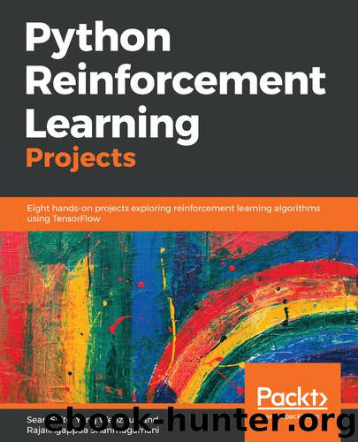 Python Reinforcement Learning Projects by Sean Saito