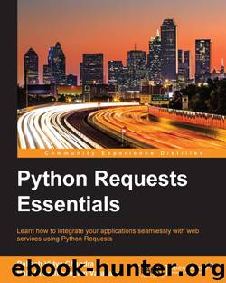 Python Requests Essentials by Chandra Rakesh Vidya; Varanasi Bala Subrahmanyam