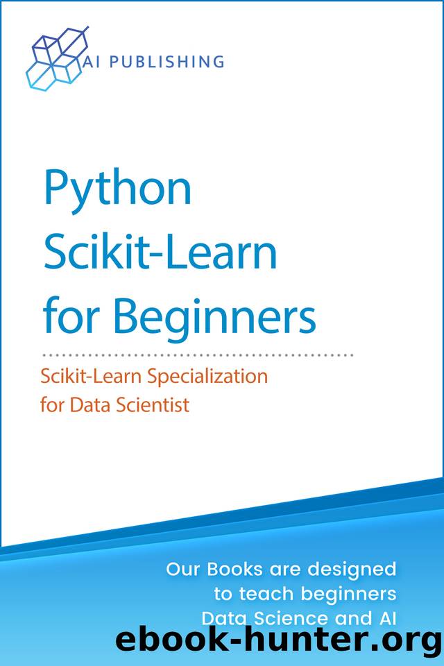 Python Scikit-Learn for Beginners: Scikit-Learn Specialization for Data Scientist by Publishing AI