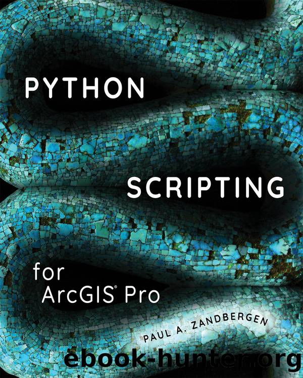 Python Scripting for ArcGIS Pro by Paul A. Zandbergen