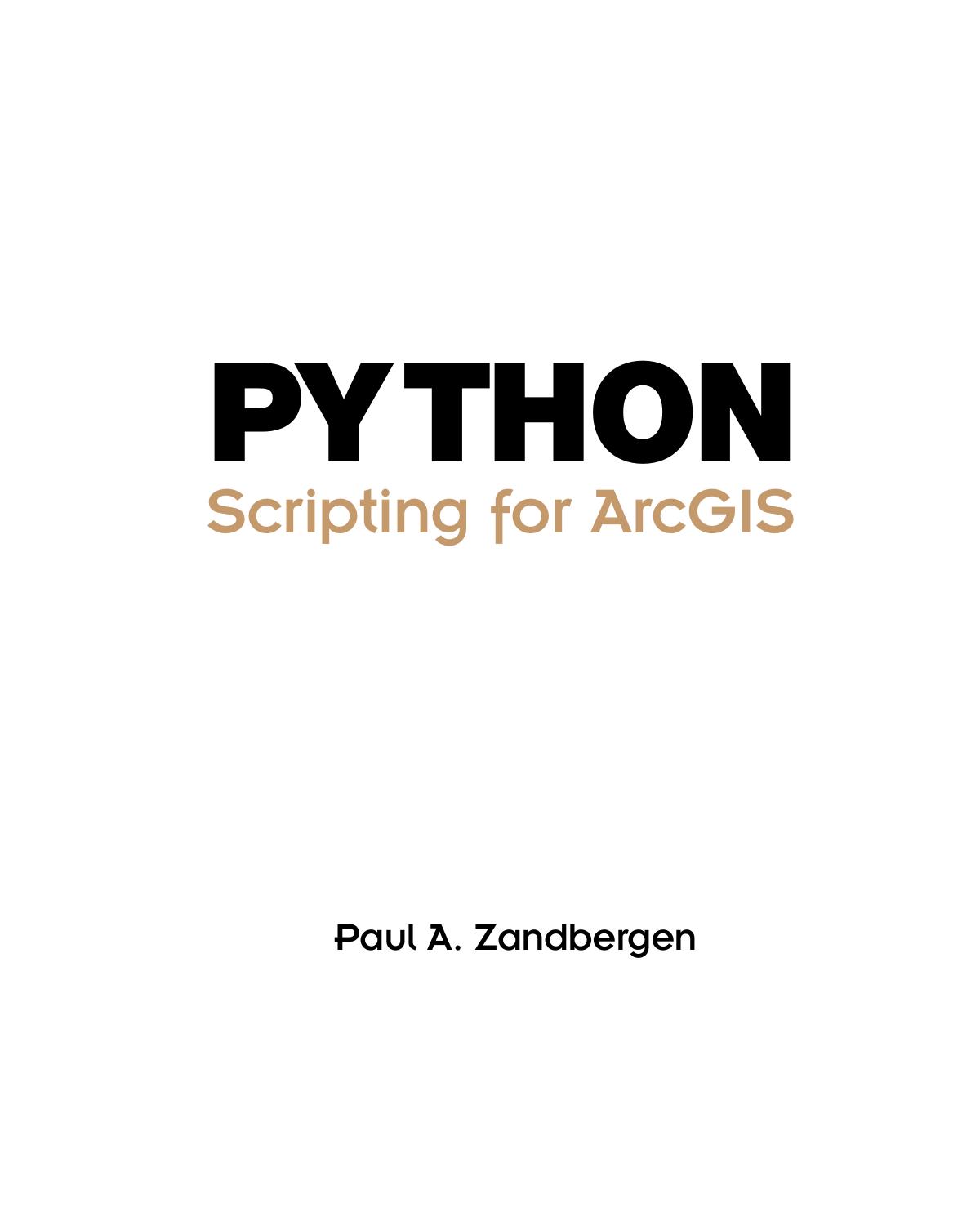 Python Scripting for ArcGIS by Paul A. Zandbergen