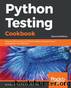 Python Testing Cookbook. by Bhaskar N. Das Greg L. Turnquist