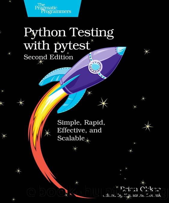 Python Testing with Pytest by Okken Brian;