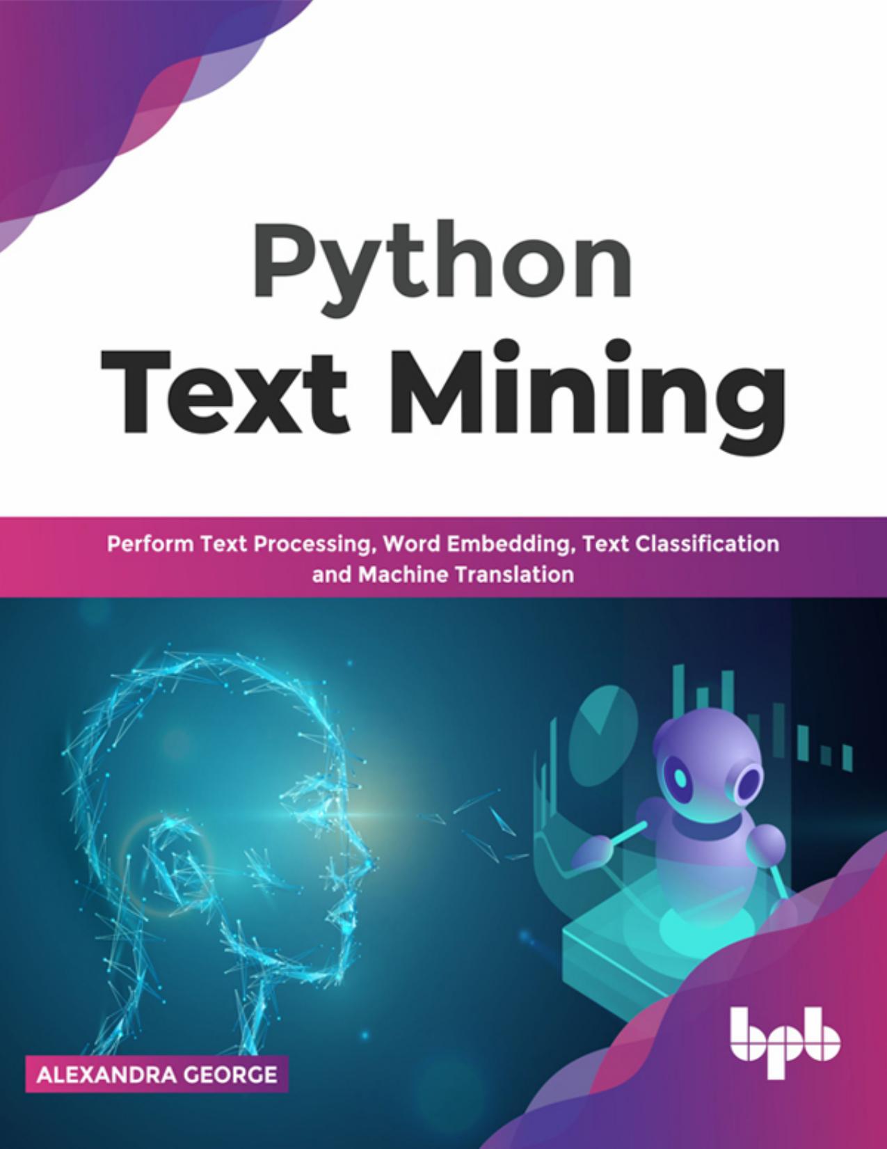Python Text Mining by George Alexandra;