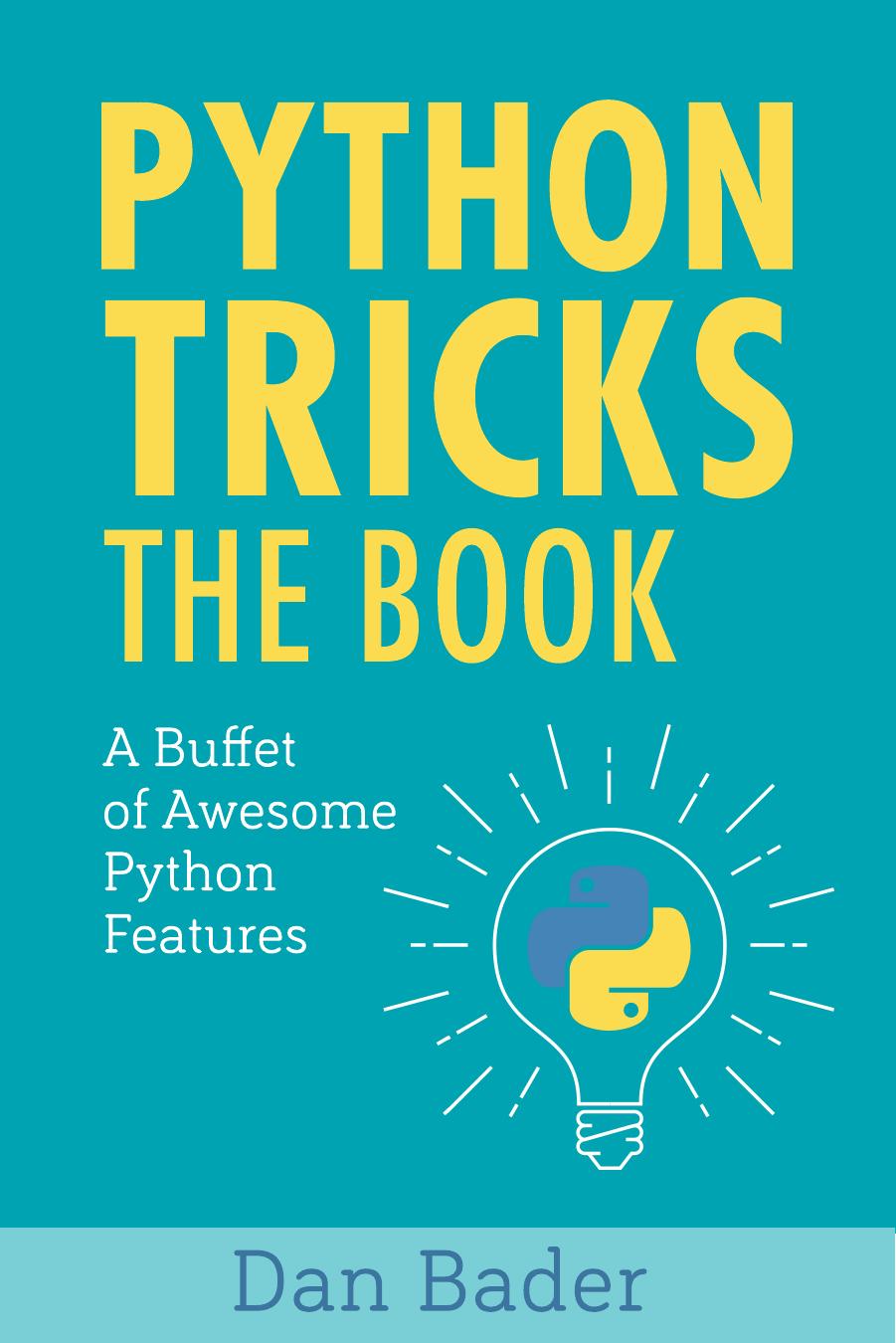 Python Tricks: The Book by Dan Bader