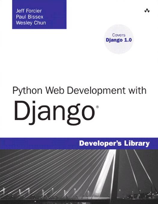 Python Web Development with Django by Jeff Forcier Paul Bissex Wesley Chun
