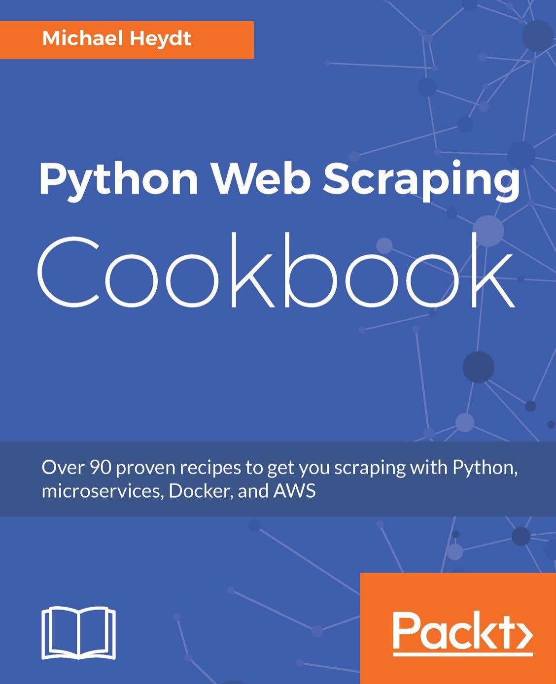 Python Web Scraping Cookbook by Heydt Michael
