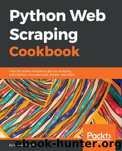Python Web Scraping Cookbook by Michael Heydt