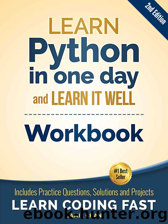 Python Workbook: Learn Python in one day and Learn It Well (Workbook with Questions, Solutions and Projects) (Learn Coding Fast Workbook 1) by Chan Jamie & Publishing LCF