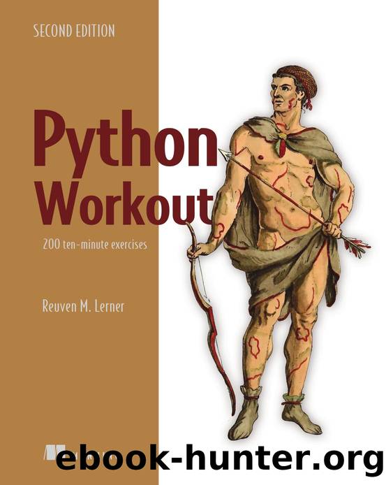 Python Workout, Second Edition by Reuven M. Lerner