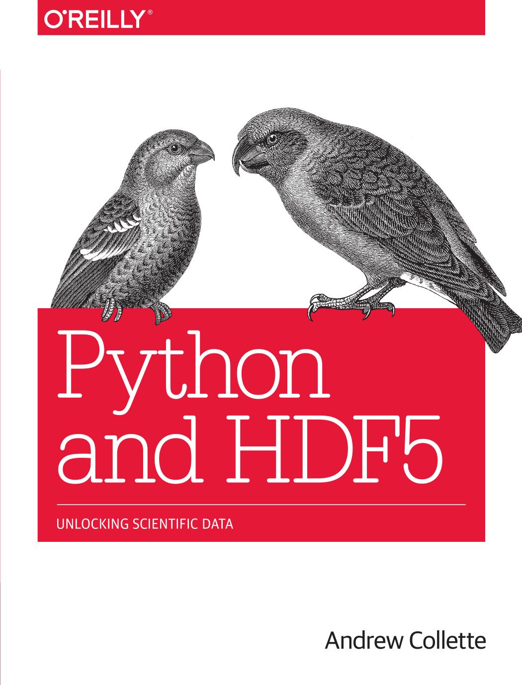 Python and HDF5 by Andrew Collette