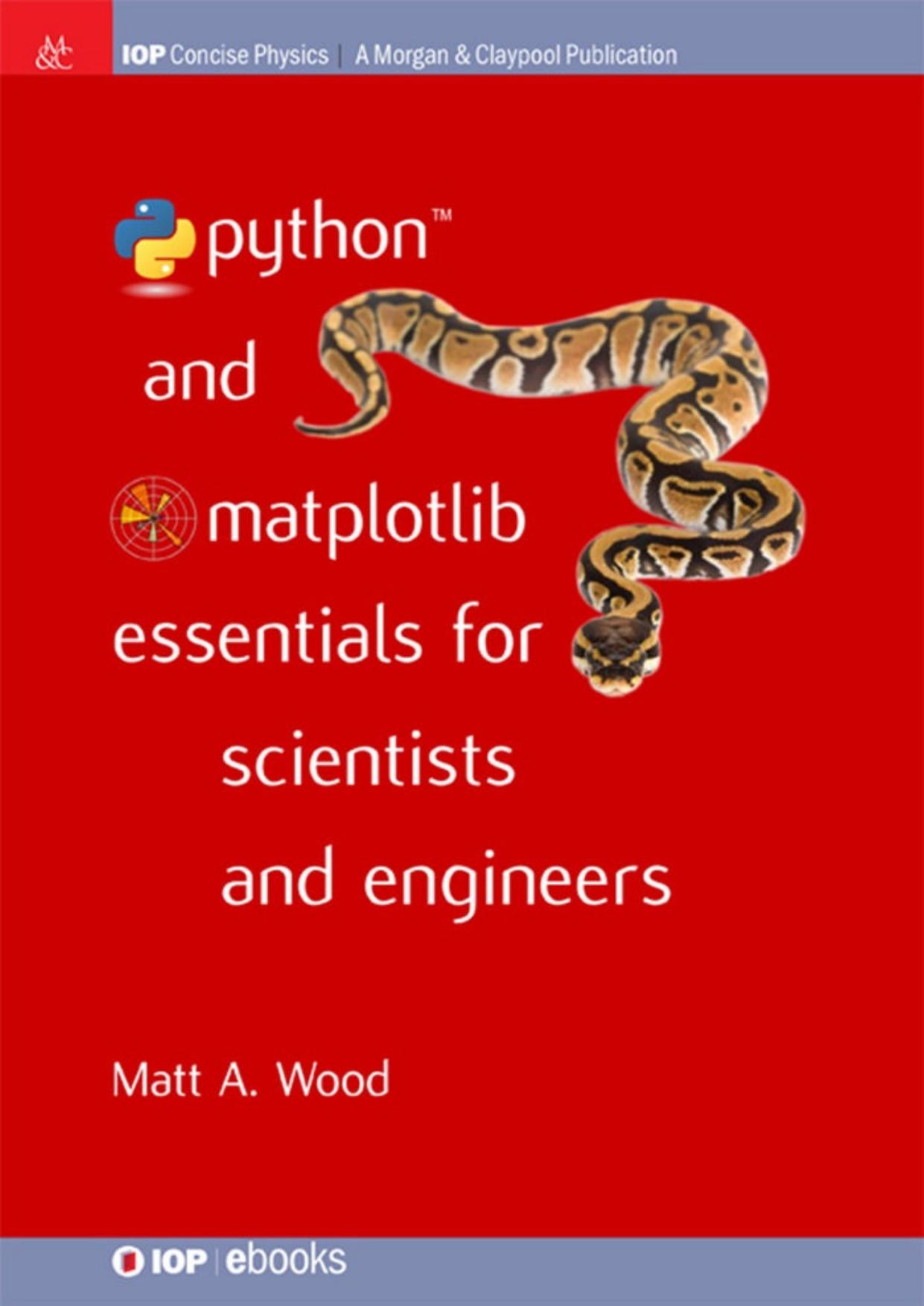 Python and Matplotlib Essentials for Scientists and Engineers by Matt A. Wood