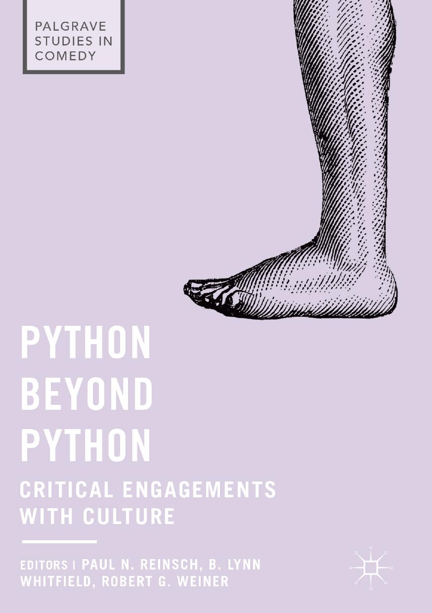 Python beyond Python: Critical Engagements with Culture by Dr. Paul N. Reinsch B. Lynn Whitfield Robert G. Weiner (eds.)