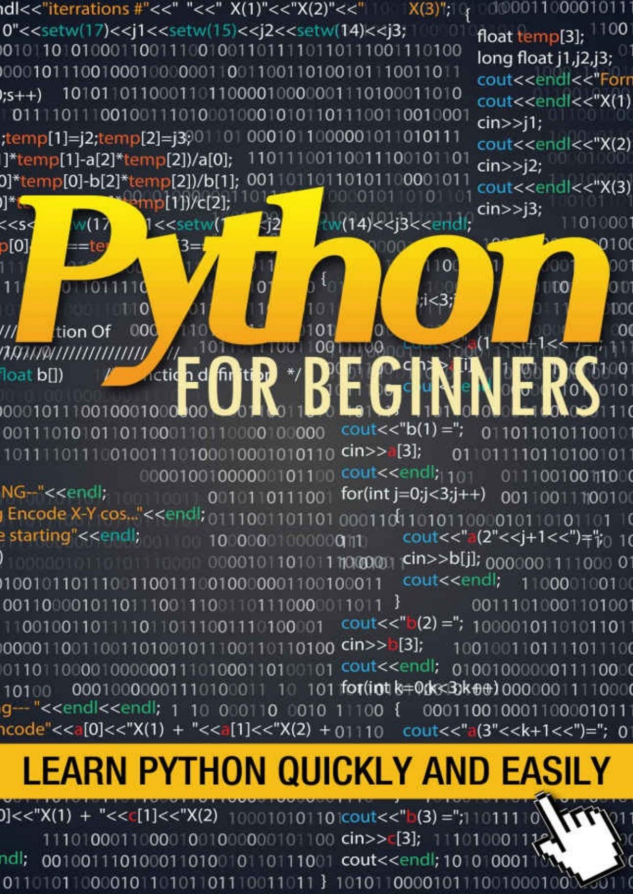 Python for Beginners: Learn Python Quickly and Easily: A Python Crash Course by Nick Porter