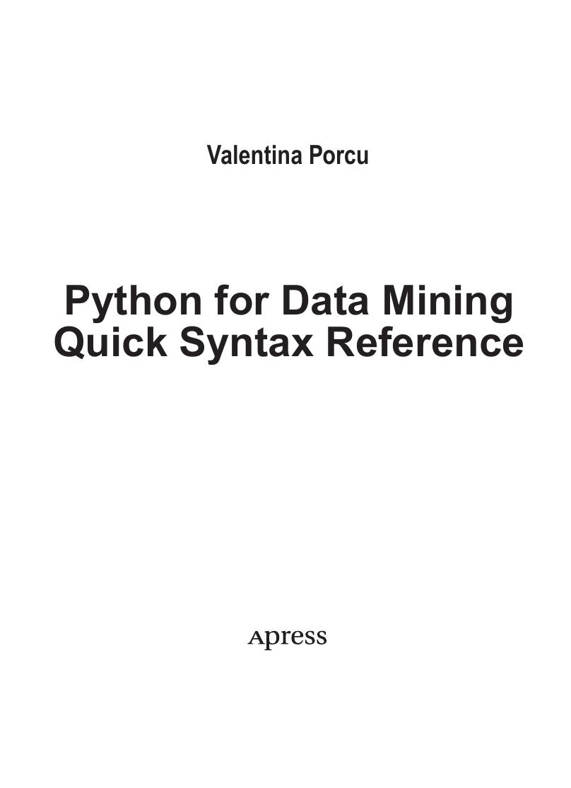Python for Data Mining Quick Syntax Reference by Valentina Porcu