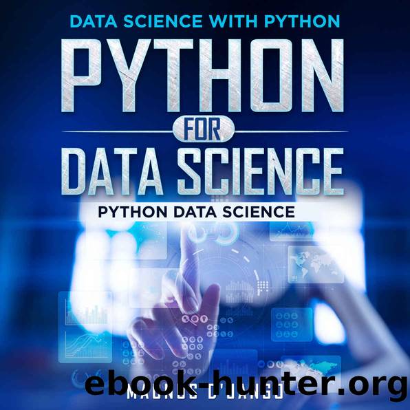Python for Data Science - Data Science With Python!: Python Data Science! Discover All You Need To Know! by D'Jango Magnus