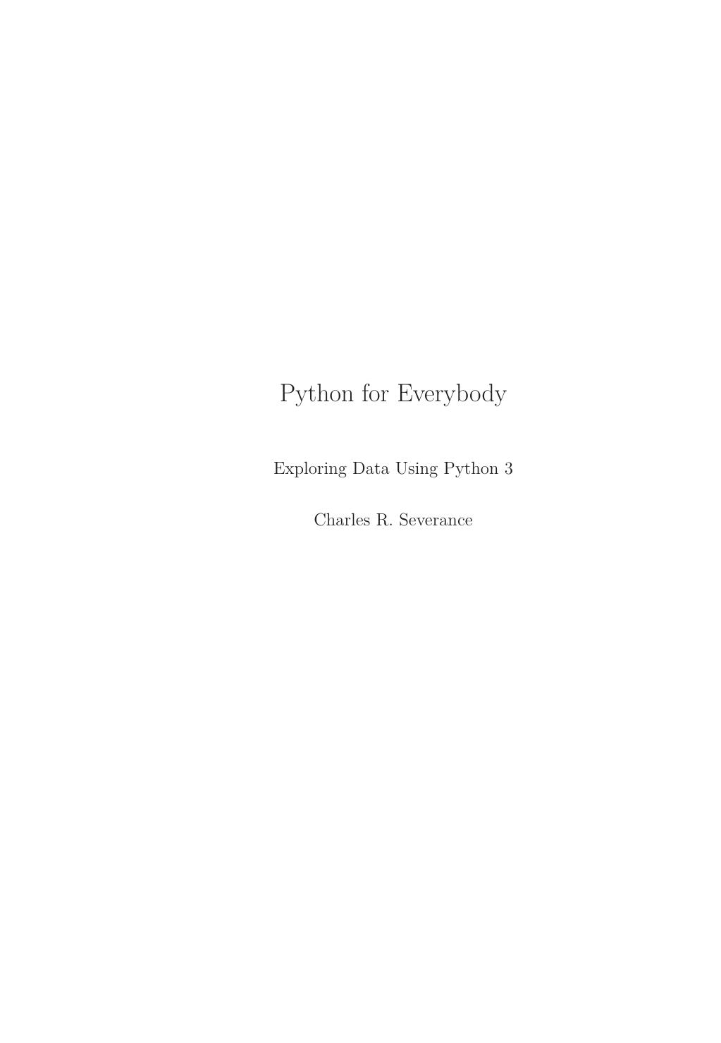 Python for Everybody Exploring Data in Python 3 by Charles Russell Severance Sue Blumenberg