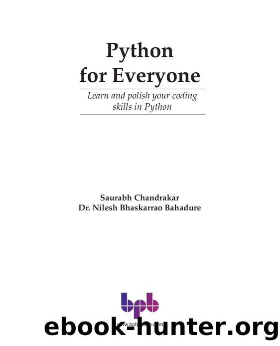 Python for Everyone by Chandrakar Saurabh;Bahadure Nilesh Bhaskarrao;