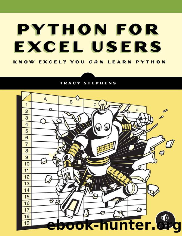 Python for Excel Users - Know Excel? You Can Learn Python - Python for Excel Users: Know Excel? You Can Learn Python (for Duc Ka) by Tracy Stephens