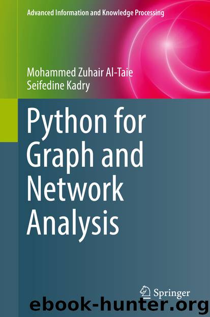 Python for Graph and Network Analysis by Mohammed Zuhair Al-Taie & Seifedine Kadry