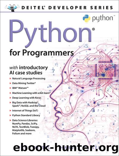 Python for Programmers, First Edition by Harvey Deitel & Paul Deitel & Paul J. Deitel